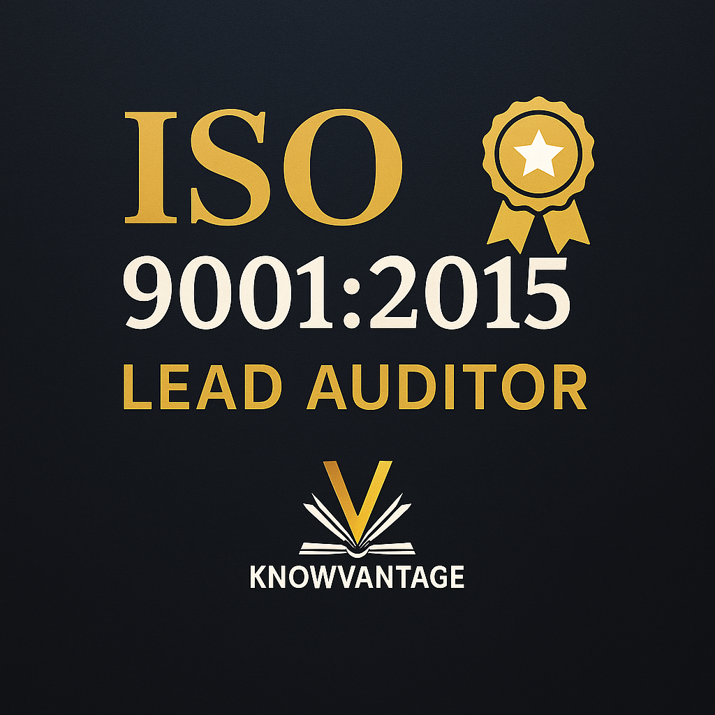ISO 9001:2015 Quality Management System — Lead Auditor (KnowVantage • AI-Assisted)